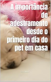 Livro A importância do adestramento desde o primeiro dia do pet em casa