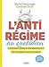 L'antirégime au quotidien : Comment maigrir durablement ? En trompant son cerveau ! by