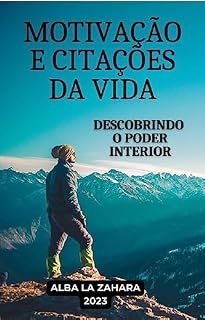 Livro Motivação e Citações da Vida: Descobrindo o Poder Interior