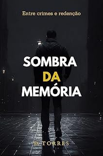 Livro Sombra da Memória: Entre crimes e redenção