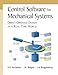 Control Software for Mechanical Systems: Object-Oriented Design in a Real-Time World by D.M. Auslander, J.R. Ridgely