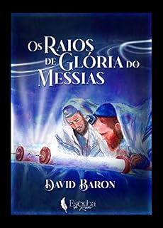 Livro Os Raios de Glória do Messias: Cristo no Antigo Testamento