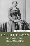 Harriet Tubman: Freedom Seeker, Freedom Leader (Quest Biography Book 31) by 