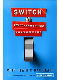 Switch: How to Change Things When Change Is Hard