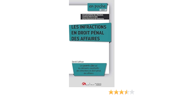 Les Infractions En Droit Penal Des Affaires Points Cles Sur Elements Constitutifs Des Infractions En Droit Penal Des Affaire En Poche French Edition Calfoun D 9782297076029 Amazon Com Books
