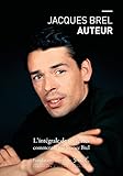Jacques Brel auteur : L'intégrale de ses textes commentés par France Brel by