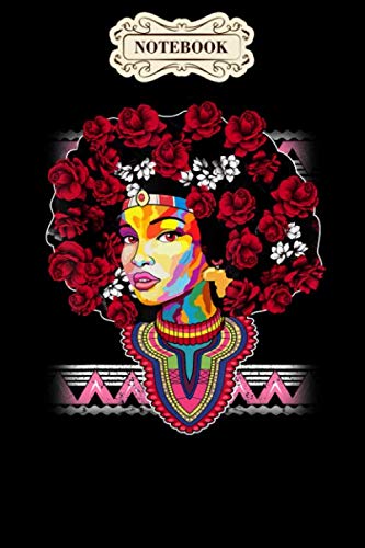 Notebook: Dashiki black history educated melanin women Notebook , Black History Month Journal Notebook Gifts, Blank Lined Paperback Journal, 100 pages, 6 x 9 | Black history Month Gifts