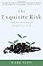 The Exquisite Risk: Daring to Live an Authentic Life