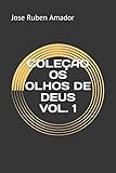 COLEÇÃO OS OLHOS DE DEUS VOL. 1