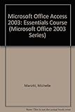 Image de Microsoft Office Access 2003: Essentials Course (Microsoft Office 2003 Series)