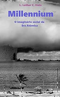 Livro Millennium: O Imaginário Social da Era Atômica (1945-1953)