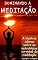 Livro Dominando a Meditação – Sobre as Estratégias de Meditação