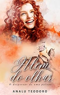 Livro Além do olhar : O Despertar de uma paixão