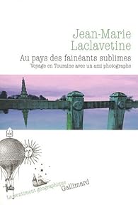Au Pays Des Faineants Sublimes Jean Marie Laclavetine Babelio