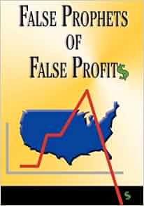 False Prophets Of False Profits Llc Knowledge Foundation