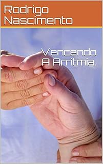 Livro Vencendo A Arritmia.