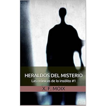 HERALDOS DEL MISTERIO. Las crónicas de lo insólito: 1- El sustituto