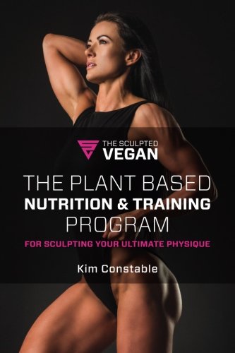 E.B.O.O.K The Plant Based Nutrition & Training Program for Sculpting Your Ultimate Physique TXT