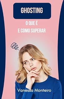 Livro GHOSTING: O que é e como superar