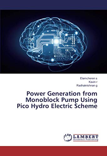 Power Generation from Monoblock Pump Using Pico Hydro Electric Scheme
