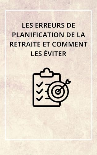 Les erreurs de planification de la retraite et comment les... en promo sur Amazon