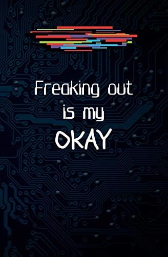 Freaking Out is My Okay: Blank Journal and Musical Theater Quote