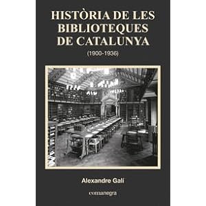 HistÃ²ria De Les Biblioteques De Catalunya (1900-1936)