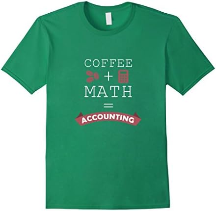 Men's Accountants Coffe + Math = Accountant T-shirt Medium Kelly Green