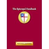 The Episcopal Handbook: Revised Edition