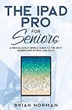 The iPad Pro for Seniors: A Ridiculously Simple