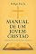 Livro MANUAL DE UM JOVEM CRISTÃO: APRENDENDO A VIVER COM A PALAVRA