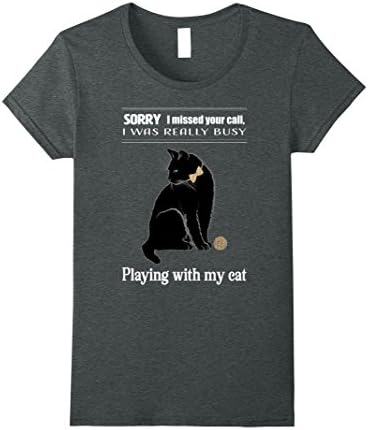 Womens Sorry I missed your call, I was really bussy with my cat Medium Dark Heather