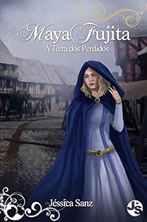 Livro Maya Fujita: A Terra dos Perdidos: A magia não deixa tudo certo...