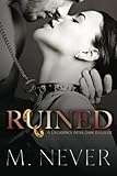 Ruined (A Decadence after Dark Epilogue) (Decadece after Dark) (Volume 3)