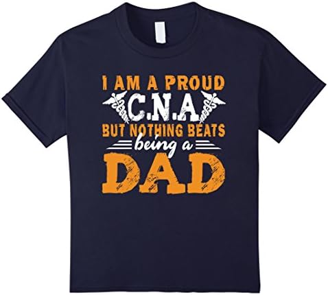 unisex-child I Am A Proud CNA Being A Dad Shirts 4 Navy