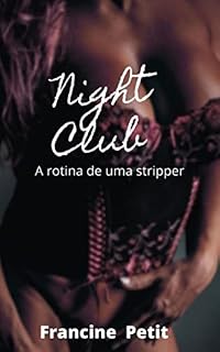 Livro Night Club: A rotina de uma stripper (erótico)