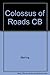 The Colossus of Roads: Myth and Symbol along the American Highway by Karal Ann Marling
