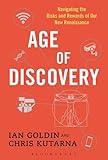 Age of Discovery: Navigating the Risks and Rewards of Our New Renaissance