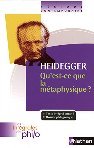 Les intégrales de Philo - HEIDEGGER, Qu'est ce que la Métaphysique? (French Edition) by Martin Heidegger, Marc Froment-Meurice