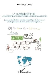 La  classe d'accueil : un dispositif au carrefour de logiques complexes