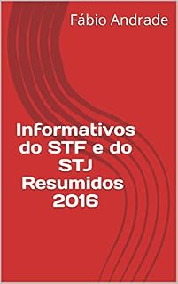 Livro Informativos do STF e do STJ Resumidos 2016