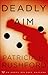 Deadly Aim (Angel Delaney Mysteries Book #1) by Patricia H. Rushford