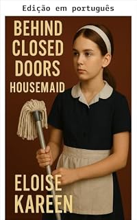 Livro A empregada - a portas fechadas (Crônicas de Lily Morgan Livro 2)