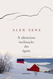 Livro A silenciosa inclinação das águas