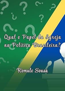 Livro Qual o Papel da Igreja na Política Brasileira?