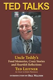 Ted Talks: Uncle Teddy’s Fond Memories, Crazy Stories and Heartfelt Reflections