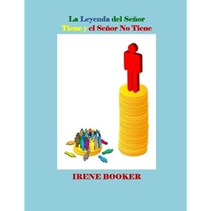 La Leyenda del Señor Tiene y el Señor No Tiene (Spanish Edition)
