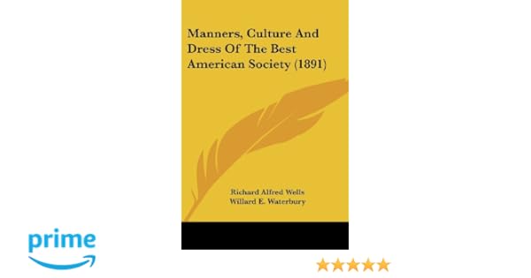 Amazon Com Manners Culture And Dress Of The Best American