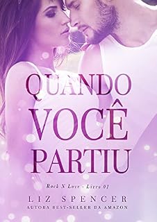 Livro Quando Você Partiu (Rock N' Love)
