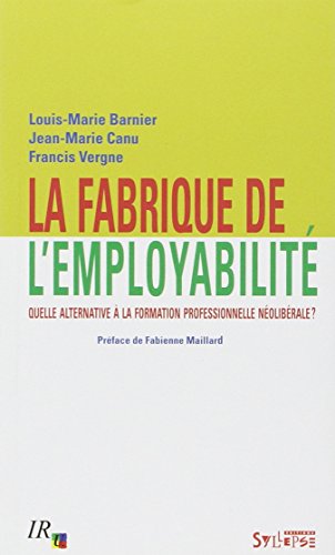 La  fabrique de l'employabilité
